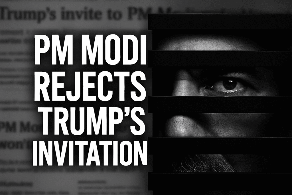 PM Modi Rejects Trump's Invitation