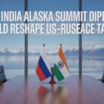 5 Ways India Alaska Summit Diplomacy Could Reshape US-Russia Peace Talks